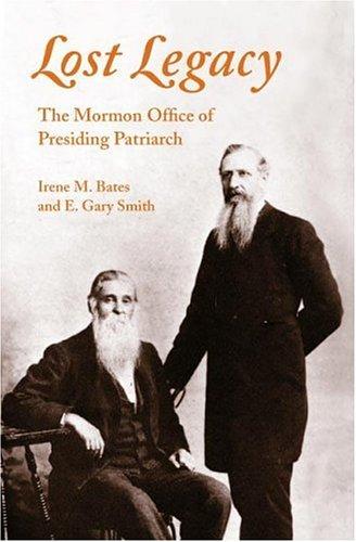 Book Lost Legacy: The Mormon Office of Presiding Patriarch free