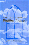 Book EDUCATION OF PHILLIPS BROOKS (Studies in Angelican History) free