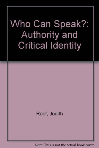 Book Who Can Speak?: Authority And Critical Identity free