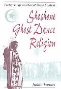 Book Shoshone Ghost Dance Religion: POETRY SONGS AND GREAT BASIN CONTEXT (Music in American Life) free
