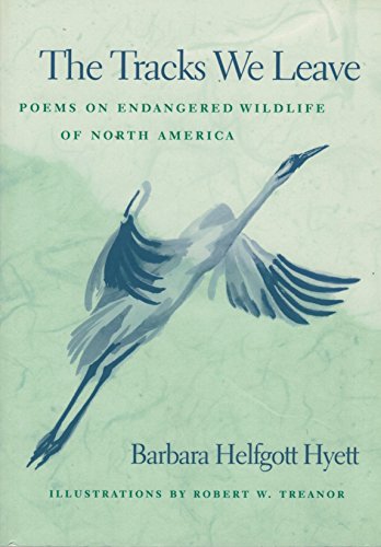 Book The Tracks We Leave: Poems on Endangered Wildlife of North America (Illinois Poetry Series) free