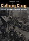 Book Challenging Chicago: Coping with Everyday Life, 1837-1920 free