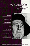 Book I Cease Not to Yowl: Ezra Pound's Letters to Olivia Rossetti Agresti free