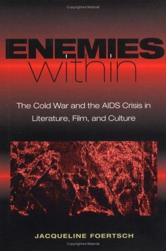 Book Enemies Within: The Cold War and the AIDS Crisis in Literature, Film, and Culture free