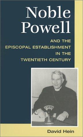 Book Noble Powell and the Episcopal Establishment in the Twentieth Century (Studies in Anglican History) free