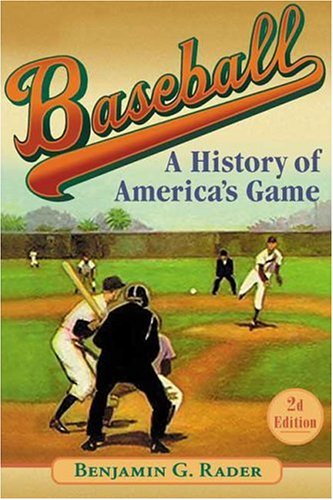 Book Baseball (2d ed.): A History of America's Game (Illinois History of Sports) free