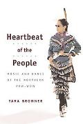 Book Heartbeat of the People: Music and Dance of the Northern Pow-wow (Music in American Life) free