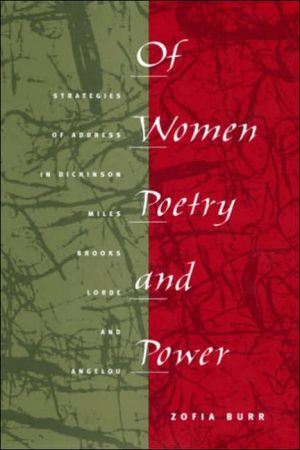 Book Of Women, Poetry, and Power: Strategies of Address in Dickinson, Miles, Brooks, Lorde, and Angelou free