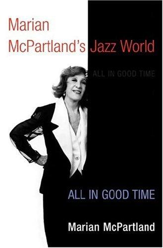 Book Marian McPartland's Jazz World: All in Good Time (Music in American Life) free