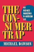 Book The Consumer Trap: BIG BUSINESS MARKETING IN AMERICAN LIFE (History of Communication) free