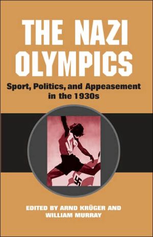 Book The Nazi Olympics: Sport, Politics, and Appeasement in the 1930s free