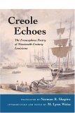 Book Creole Echoes: The Francophone Poetry Of Nineteenth-century Louisiana free
