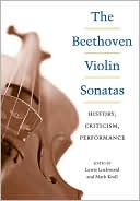 Book The Beethoven Violin Sonatas: History, Criticism, Performance free
