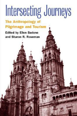 Book Intersecting Journeys: The Anthropology of Pilgrimage and Tourism free