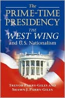 Book The Prime-Time Presidency: The West Wing and U.S. Nationalism free
