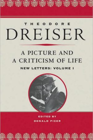 Book A Picture and a Criticism of Life: New Letters (The Dreiser Edition) free