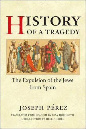 Book History of a Tragedy: THE EXPULSION OF THE JEWS FROM SPAIN (Hispanisms) free