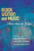 Book Black Women and Music: More Than the Blues (African Amer Music in Global Perspective) free