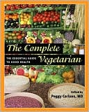 Book The Complete Vegetarian: The Essential Guide to Good Health (The Food Series) free