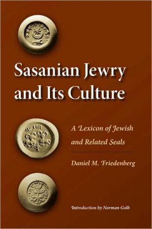Book Sasanian Jewry and Its Culture: A Lexicon of Jewish and Related Seals free