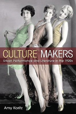 Book Culture Makers: Urban Performance and Literature in the 1920s free