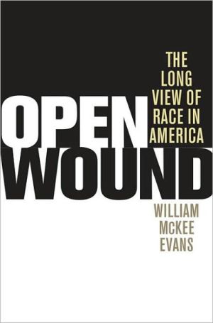 Book Open Wound: The Long View of Race in America free