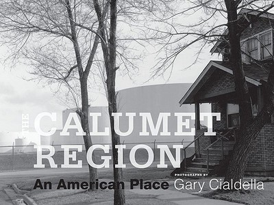 Book The Calumet Region: An American Place free
