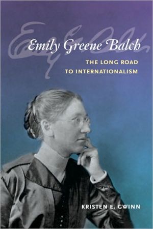 Book Emily Greene Balch: The Long Road to Internationalism free