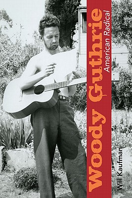 Book Woody Guthrie, American Radical (Music in American Life) free