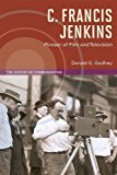 Book C. Francis Jenkins, Pioneer of Film and Television (History of Communication) free