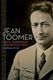 Book Jean Toomer: Race, Repression, and Revolution free