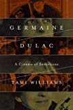 Book Germaine Dulac: A Cinema of Sensations (Women & Film History International) free