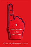 Book Sport History in the Digital Era free