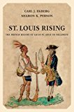 Book St. Louis Rising: The French Regime of Louis St. Ange de Bellerive free