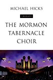 Book The Mormon Tabernacle Choir: A Biography (Music in American Life) free