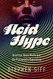 Book Acid Hype: American News Media and the Psychedelic Experience (History of Communication) free