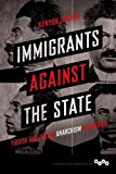 Book Immigrants against the State: Yiddish and Italian Anarchism in America (Working Class in American History) free
