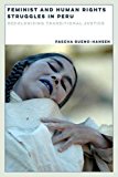 Book Feminist and Human Rights Struggles in Peru: Decolonizing Transitional Justice (Dissident Feminisms) free