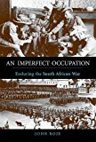 Book An Imperfect Occupation: Enduring the South African War (History of Military Occupation) free