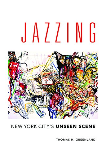 Book Jazzing: New York City's Unseen Scene (Music in American Life) free