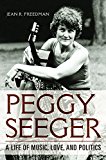 Book Peggy Seeger: A Life of Music, Love, and Politics (Music in American Life) free
