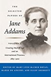 Book The Selected Papers of Jane Addams: Vol. 3: Creating Hull-House and an International Presence, 1889-1900 free
