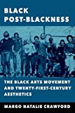 Book Black Post-Blackness: The Black Arts Movement and Twenty-First-Century Aesthetics (New Black Studies Series) free