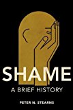 Book Shame: A Brief History (history Of Emotions) free