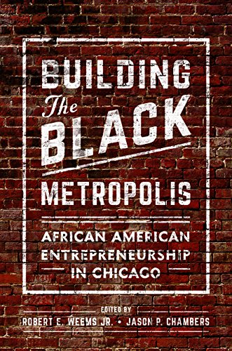 Book Building the Black Metropolis: African American Entrepreneurship in Chicago (New Black Studies Series) free
