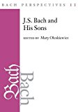 Book Bach Perspectives 11: J. S. Bach and His Sons free