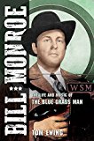 Book Bill Monroe: The Life and Music of the Blue Grass Man (Music in American Life) free
