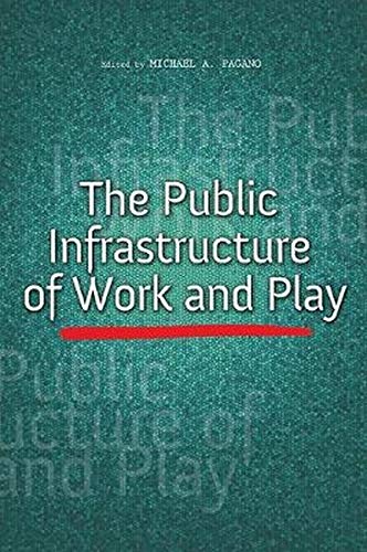 Book The Public Infrastructure of Work and Play (The Urban Agenda) free