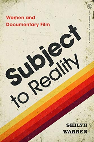 Book Subject to Reality: Women and Documentary Film (Women & Film History International) free