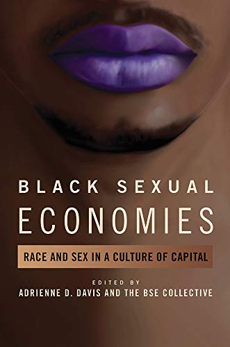 Book Black Sexual Economies: Race and Sex in a Culture of Capital (New Black Studies Series) free
